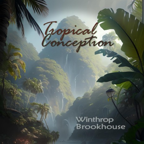 Tropical Conception | Boomplay Music