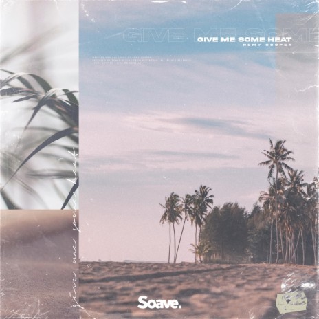 Give Me Some Heat | Boomplay Music