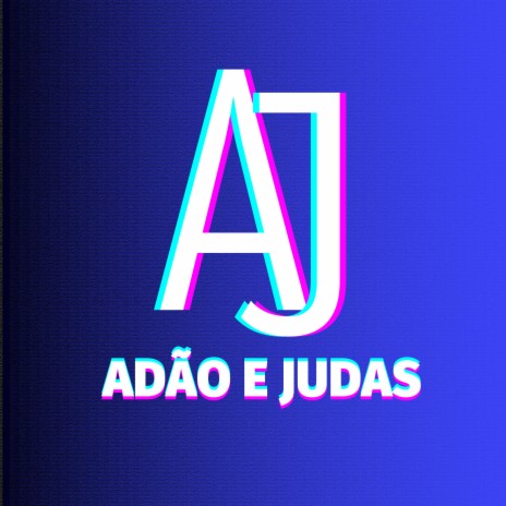 Adão e Judas | Boomplay Music