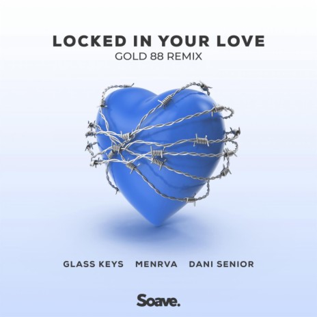 Locked In Your Love (feat. Menrva) [Gold 88 Remix] | Boomplay Music