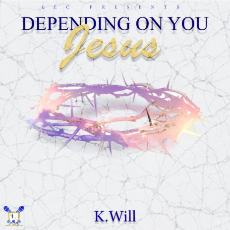 Depending On You Jesus | Boomplay Music