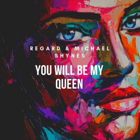 You Will Be My Queen ft. Michael Shynes | Boomplay Music
