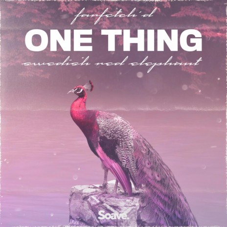 One Thing ft. Swedish Red Elephant