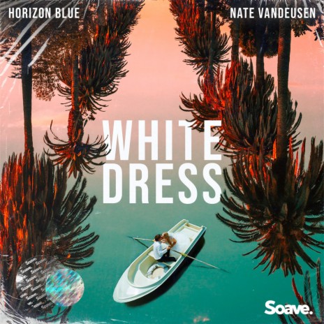 White Dress ft. Nate VanDeusen | Boomplay Music