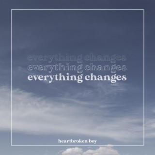 everything changes