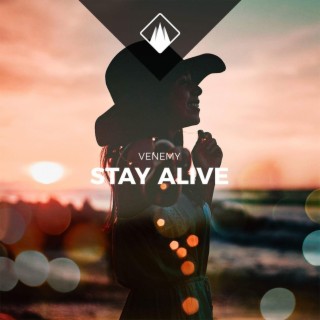 Stay Alive (Stay Alive)