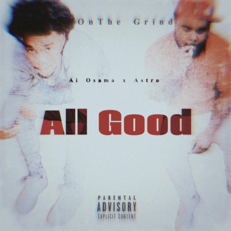 All Good ft. Astro | Boomplay Music