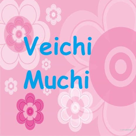 Veichi Muchi | Boomplay Music