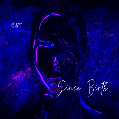 Since Birth | Boomplay Music