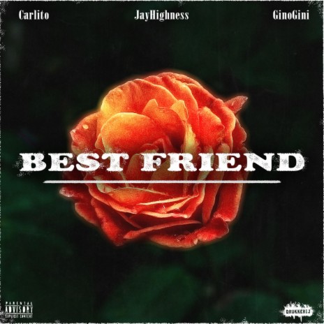 Best Friend ft. GINOGINI & JAYHighness