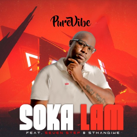 SOKA LAM ft. Seven Step & Sthandiwe | Boomplay Music