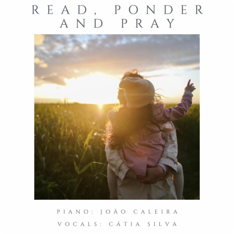Read, Ponder and Pray ft. Cátia Silva