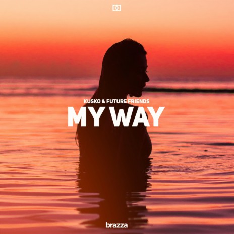 My Way ft. Future Friends | Boomplay Music