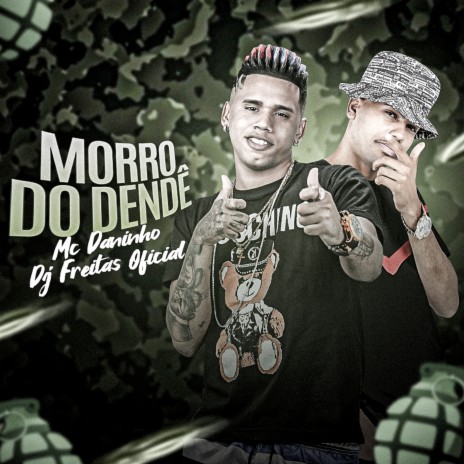 Morro do Dendê ft. Mc Daninho | Boomplay Music