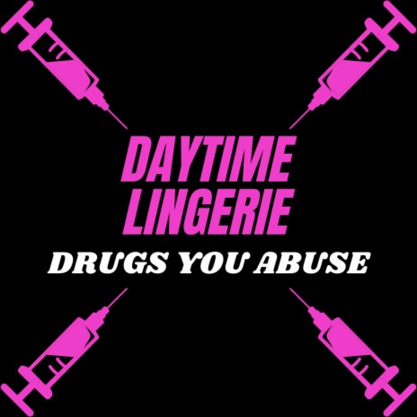 Drugs You Abuse | Boomplay Music