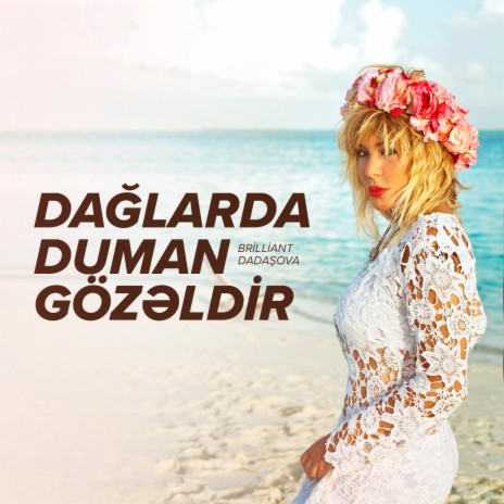 Dağlarda Duman Gözəldir | Boomplay Music