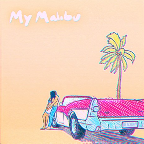 My Malibu ft. Jaelyn Kay | Boomplay Music