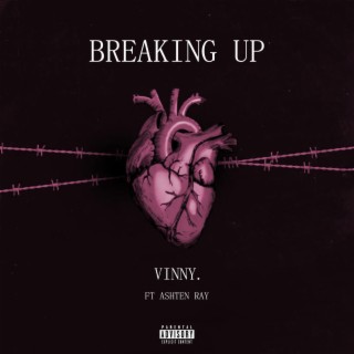 Breaking Up ft. Ashten Ray lyrics | Boomplay Music