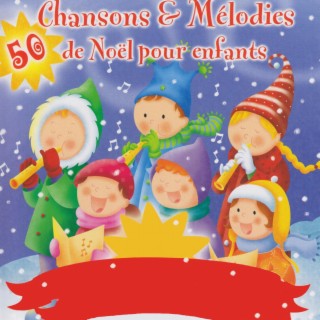 50 chansons & mélodies de Noël pour enfants