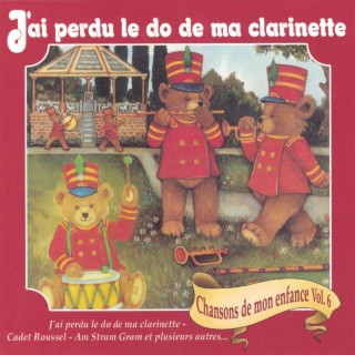 Chanson de mon enfance volume 6 - J'ai perdu le do de ma clarinette