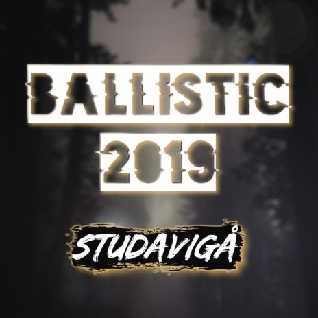 Ballistic 2019 | Boomplay Music