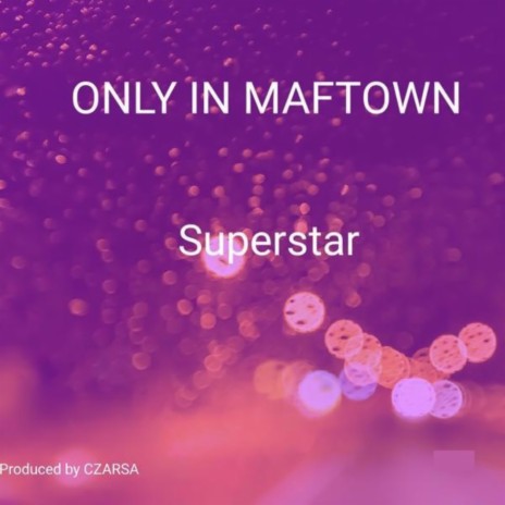 Only in Maftown | Boomplay Music