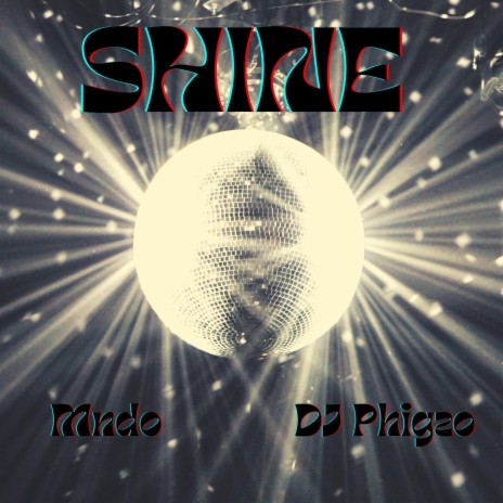 SHINE ft. DJ Phigzo
