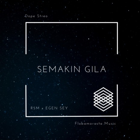 SEMAKIN GILA (feat. Egen Sey)