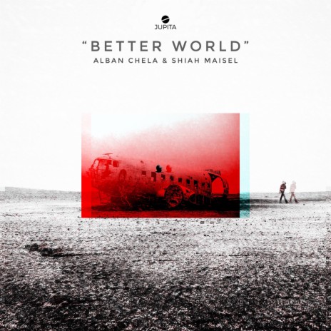 Better World ft. Shiah Maisel | Boomplay Music