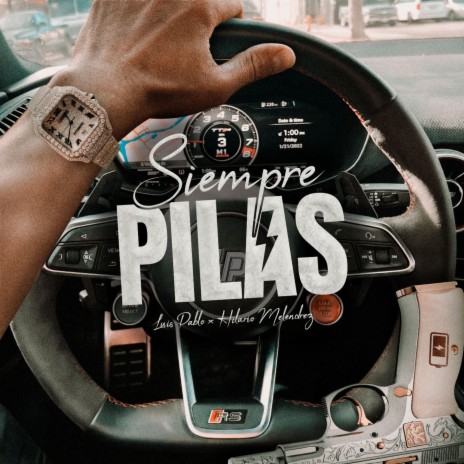 Siempre Pilas ft. Hilario Melendrez | Boomplay Music