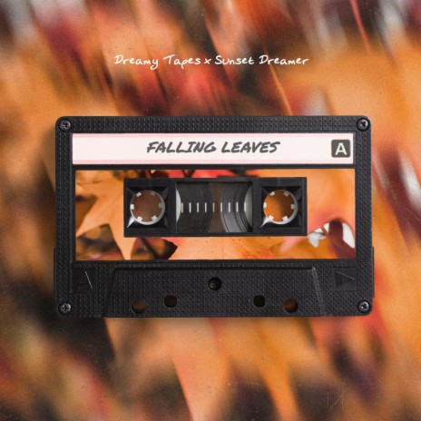 Falling Leaves ft. Sunset Dreamer | Boomplay Music