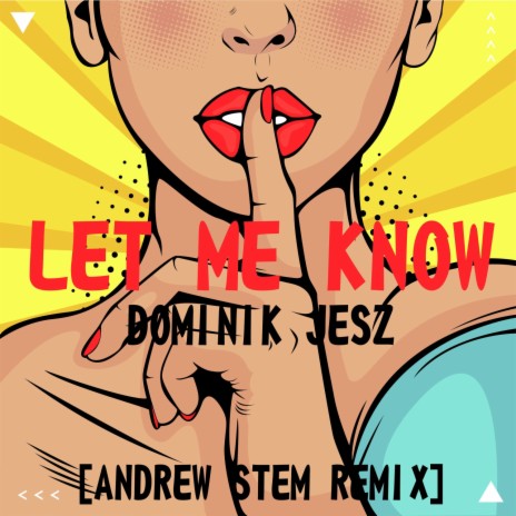 Let Me Know (Andrew Stem Remix)