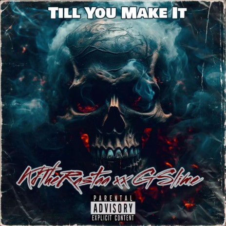 Till You Make It ft. G Slime | Boomplay Music