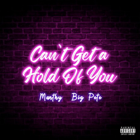 Can't Get a Hold of You ft. Manthy | Boomplay Music