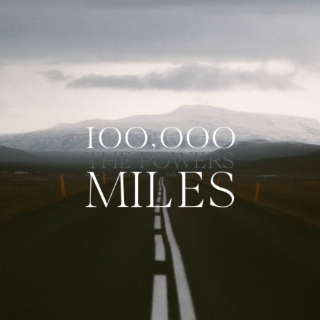 100,000 Miles | Boomplay Music