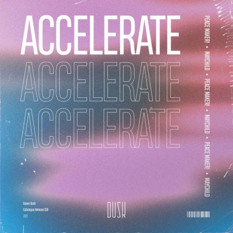 Accelerate ft. MAYCHILD