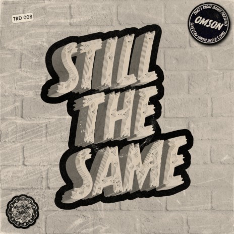 Still The Same | Boomplay Music