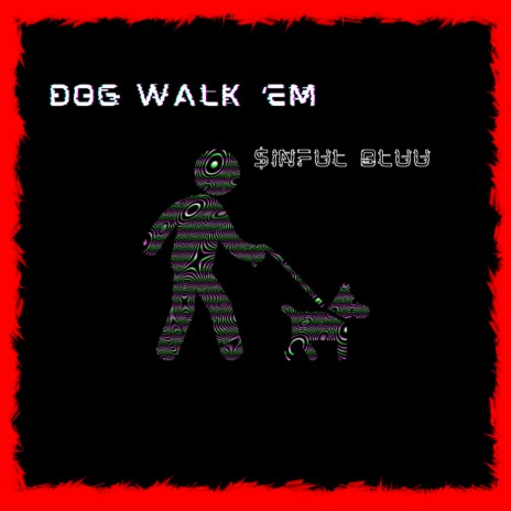 Dog Walk 'Em | Boomplay Music