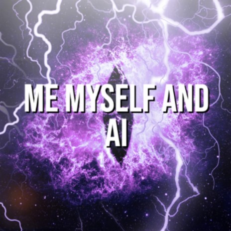 Me Myself and Ai (Futuristic Drill Beat)