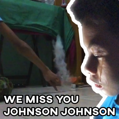 We Miss You Johnson Johnson (Instrumental) (2022 Remastered)