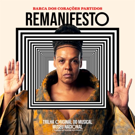 Remanifesto (Musical Museu Nacional - todas as vozes do fogo) ft. Ricca barros, Alfredo Del-Penho, Eduardo Rios, Adrén Alves & Beto Lemos | Boomplay Music