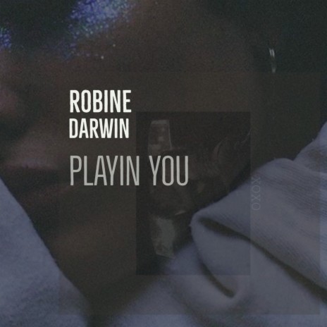 Playin You ft. Robine & Think Differently | Boomplay Music