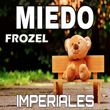 Miedo ft. Frozel | Boomplay Music