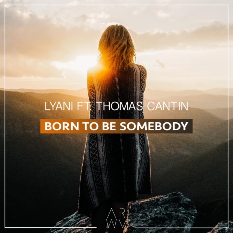 Born To Be Somebody (feat. Thomas Cantin)