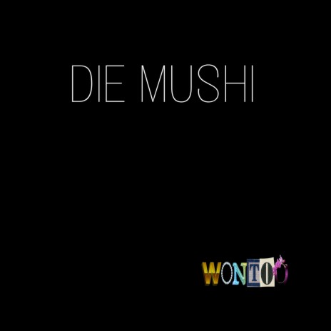 Die Mushi | Boomplay Music