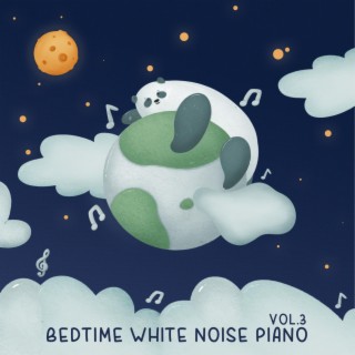 Panda Edition: Bedtime White Noise Piano, Vol. 3