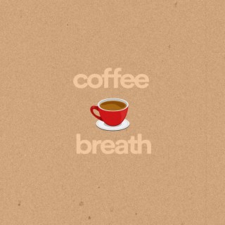 Coffee Breath