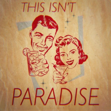 This Isn't Paradise