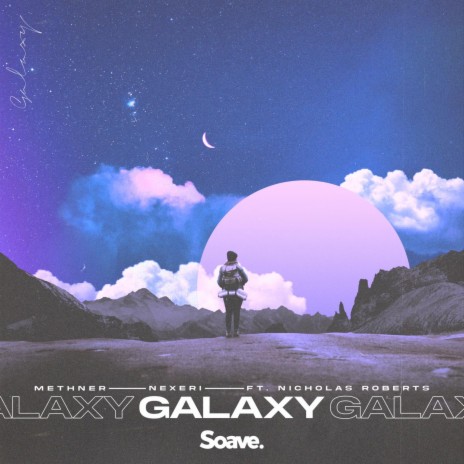 Galaxy (feat. Nicholas Roberts) | Boomplay Music