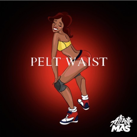 Pelt Waist | Boomplay Music